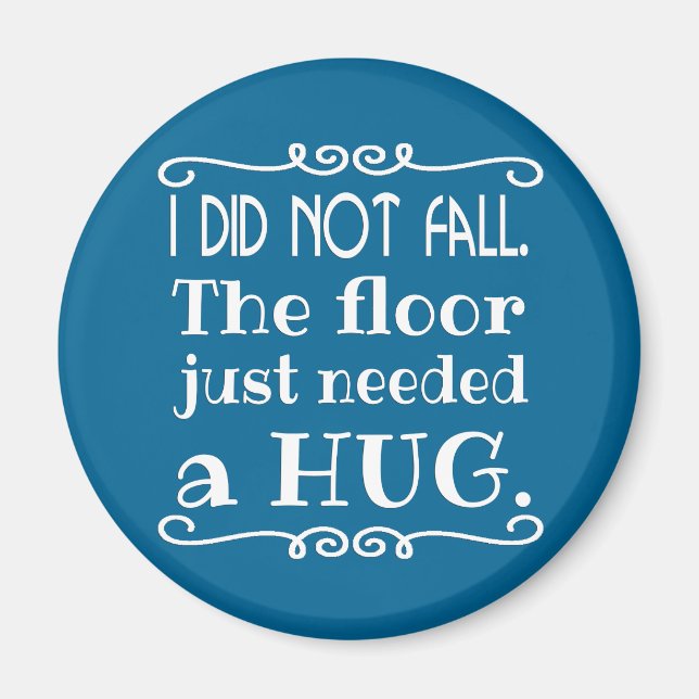 Floor Hug Funny Magnet (Front)