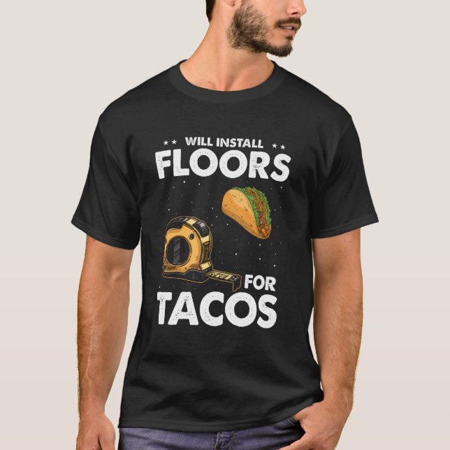 Floor Installation Designs For Flooring Installer  T-Shirt (Front)