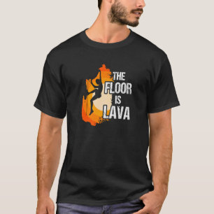 Floor Is Lava Climbing Bouldering Extreme Sports M T-Shirt