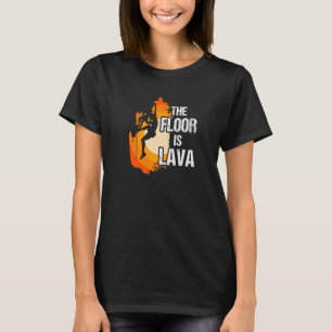 Floor Is Lava Climbing Extreme Sports Bouldering M T-Shirt