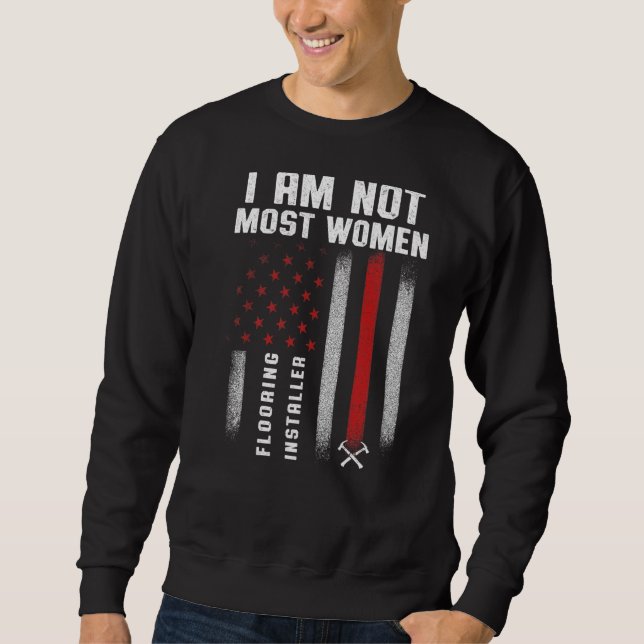 Flooring Installer Contractor Floor Installation _ Sweatshirt (Front)