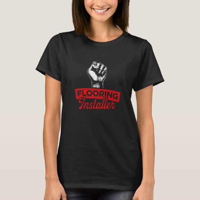 Flooring Installer Contractor Learning Floor Insta T-Shirt (Front)