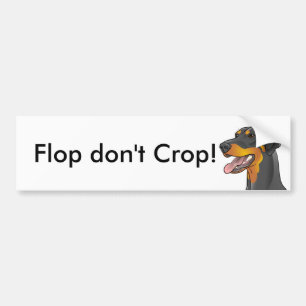 Flop don't Crop! Doberman Natural Uncropped Bumper Sticker