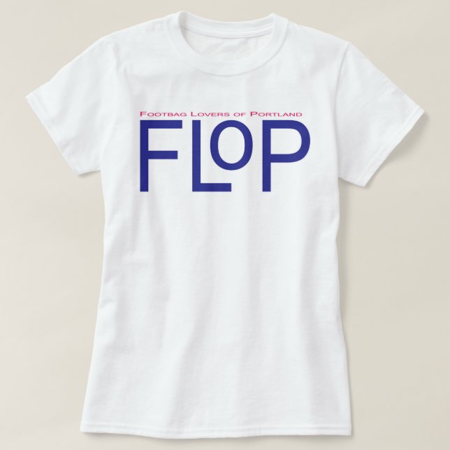 FLoP Footbag Lovers of Portland T-Shirts (Design Front)