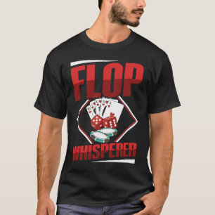 Flop Whisperer for a Poker lover T-Shirt