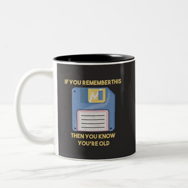 Floppy Disc: If you Remember this, You're Old Two-Tone Coffee Mug (Left)