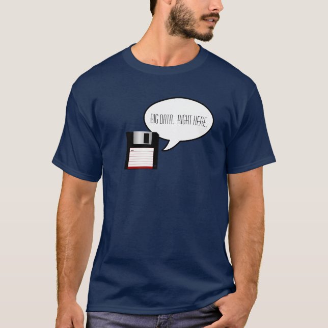 Floppy Disc Says Big Data T-shirt (Front)