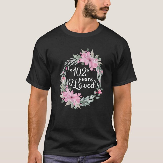 Floral 102 Years Old Bday Present Men Women 102nd  T-Shirt (Front)