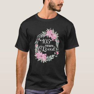 Floral 105 Years Old Bday Present Men Women 105th T-Shirt