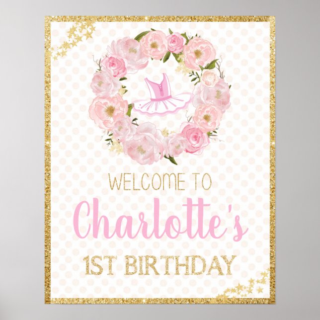 Floral 1st Birthday Ballerina Welcome Poster Sign (Front)