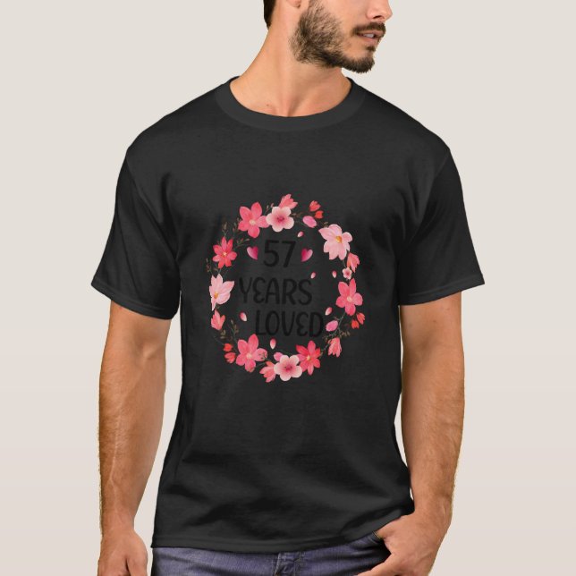 Floral 57 Years Loved Women 57 Years Old cool 57th T-Shirt (Front)