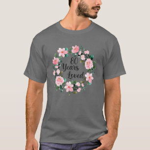 Floral 80 Years Loved, 80Th Birthday 80 Years Old T-Shirt