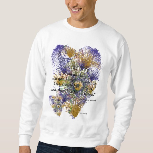 Floral Abstract Spanish Proverb For Aunts Sweatshirt (Front)