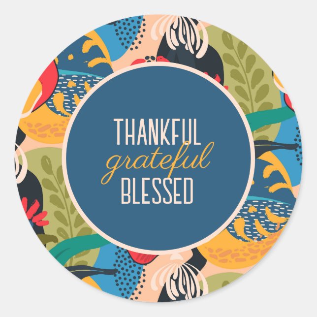 Floral Abstract Thankful Grateful Blessed Classic Round Sticker (Front)