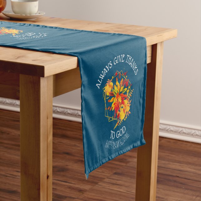 Floral ALWAYS GIVE THANKS Christian Thanksgiving Short Table Runner (In Situ)