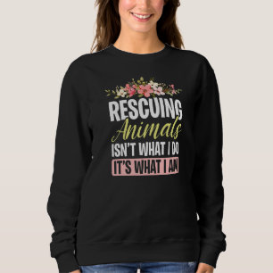 Floral Animal Rescue Rescuing Animals Adopt Pet Re Sweatshirt