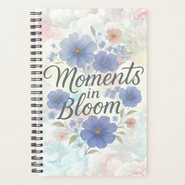 Floral artwork with “Moments in Bloom” Planner (Front)