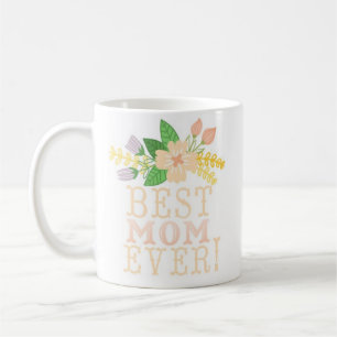 Floral Best Mum Ever Coffee Mug