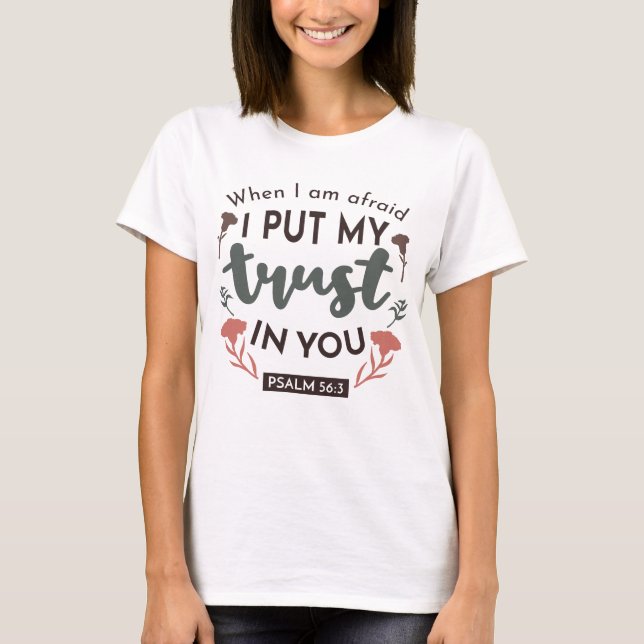 Floral Bible Verse Art 'I Put My Trust in You' T-Shirt (Front)
