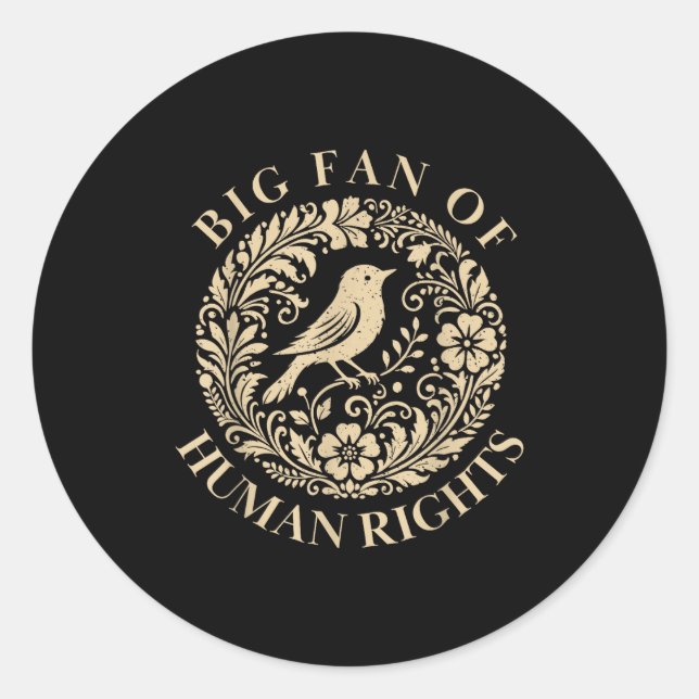 Floral Big Fan Of Human Rights Feminist Activist G Classic Round Sticker (Front)