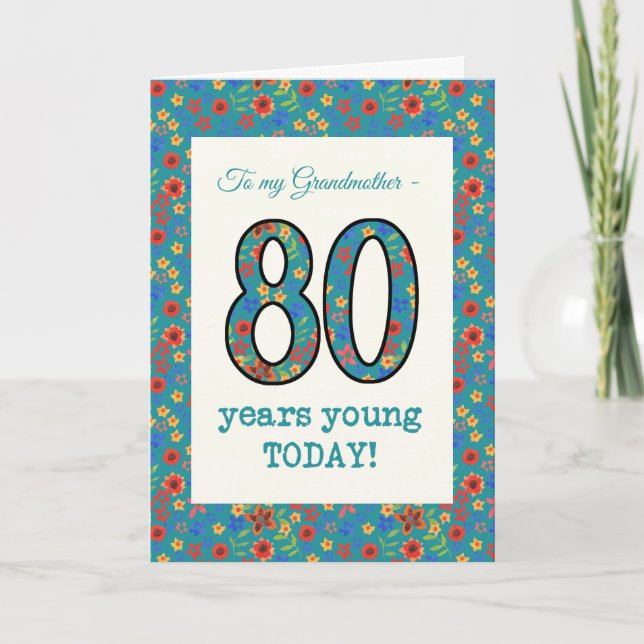 Floral Birthday Card, 80 Years Young Grandmother Card (Front)