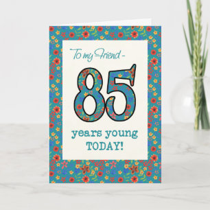 Floral Birthday Card for Friend 85 Years Young