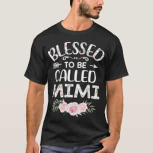 Floral Blessed to Be Called Mimi Mothers Day Women T-Shirt