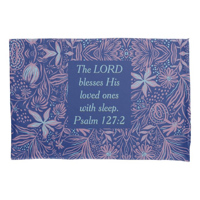 FLORAL Blue | LORD BLESSES WITH SLEEP | Christian Pillowcase (Front)