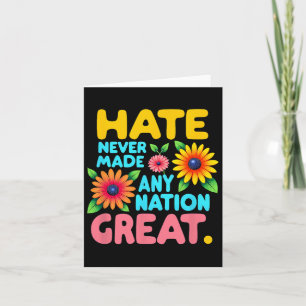 Floral Boho Style Hate Never Made Any Nation Great Card