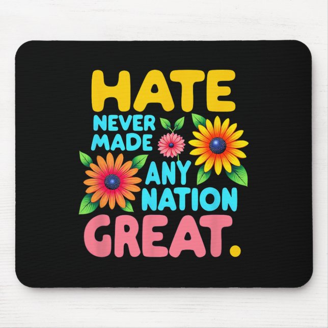 Floral Boho Style Hate Never Made Any Nation Great Mouse Mat (Front)