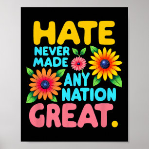 Floral Boho Style Hate Never Made Any Nation Great Poster