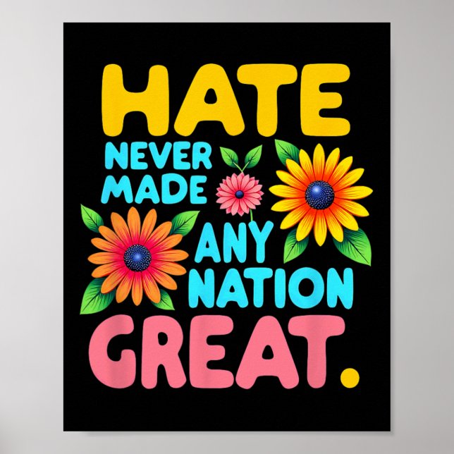 Floral Boho Style Hate Never Made Any Nation Great Poster (Front)