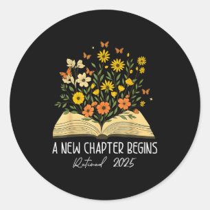Floral Book A New Chapter Begins Retired Retiremen Classic Round Sticker