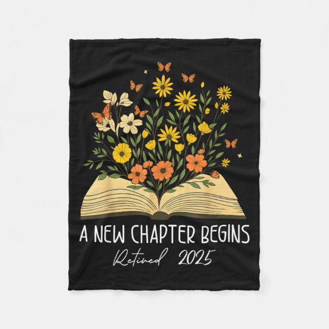 Floral Book A New Chapter Begins Retired Retiremen Fleece Blanket (Front)