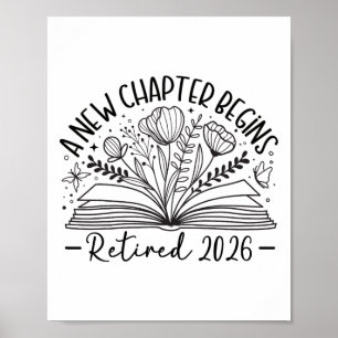 Floral Book A New Chapter Begins Retired Retiremen Poster