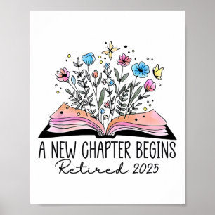 Floral Book A New Chapter Begins Retired Retiremen Poster