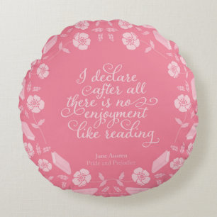 Floral Bookish Quote Jane Austen Pride & Prejudice Round Cushion