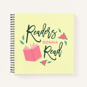 Floral Bookish Readers Gonna Read Notebook