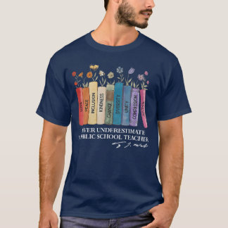 Floral Books Never Underestimate A Public School T T-Shirt