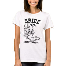 Floral Boots Bride Gettin' Hitched T-Shirt