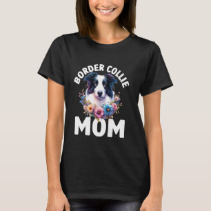 Floral Border Collie Mama watercolor Dog Mum Mothe T-Shirt