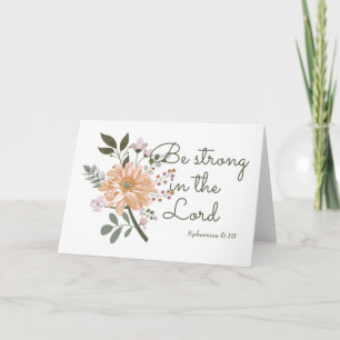 Floral Bouquet, Be Strong in the Lord Bible Verse Card