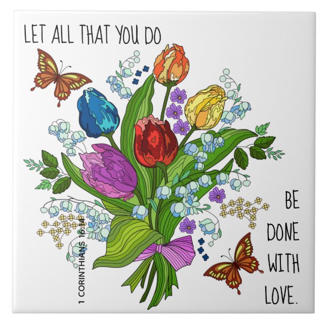 Floral Bouquet, w verse from 1 Corinthians 16:14 Tile (Front)