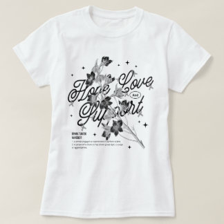 Floral Brain Tumour Warrior Hope Love Support T-Shirt