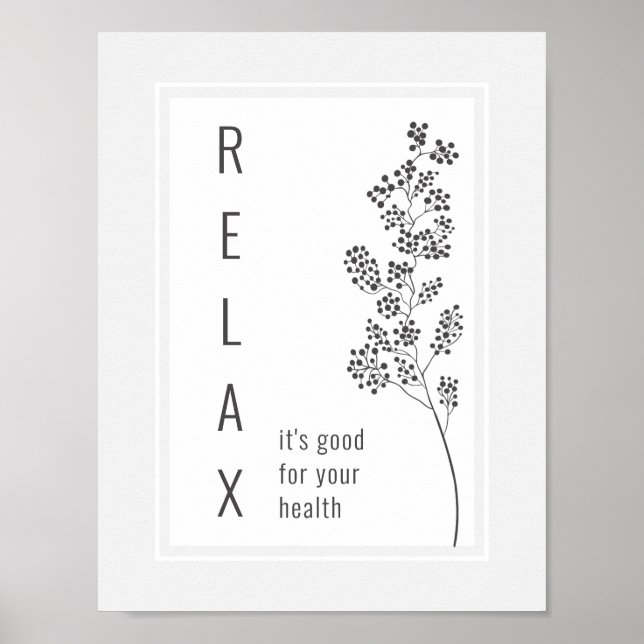 Floral Branch Relax Motivational Saying Poster (Front)