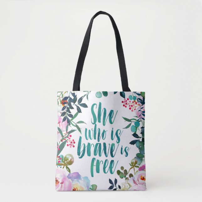 Floral Brave Free Feminine Quote Tote Bag (Front)