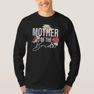 Floral Bridal Shower Flowers Bride Mother Bride Pa T-Shirt