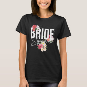 Floral Bride Squad Women Bridal Party Flowers Brid T-Shirt