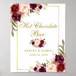 Floral Burgundy Gold Wedding Hot Chocolate Bar Poster<br><div class="desc">Watercolor Floral Burgundy Marsala Gold Wedding Hot Chocolate Bar Poster</div>