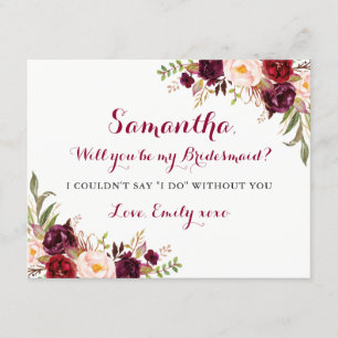 Floral Burgundy Red Will You Be My Bridesmaid Card
